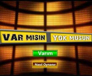 Var mısın Yok musun