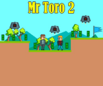 Mr.Toro 2